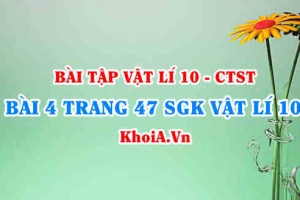 Bài 4 trang 47 SGK Vật lí 10 Chân trời sáng tạo